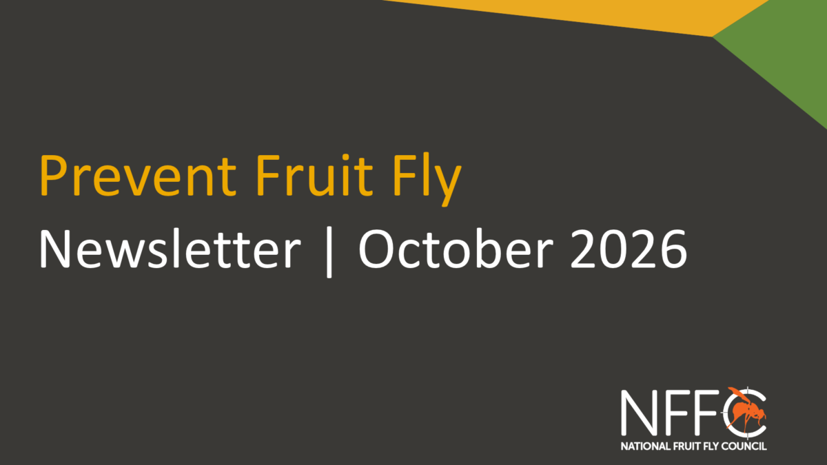 Prevent Fruit Fly Newsletter – October 2026 image