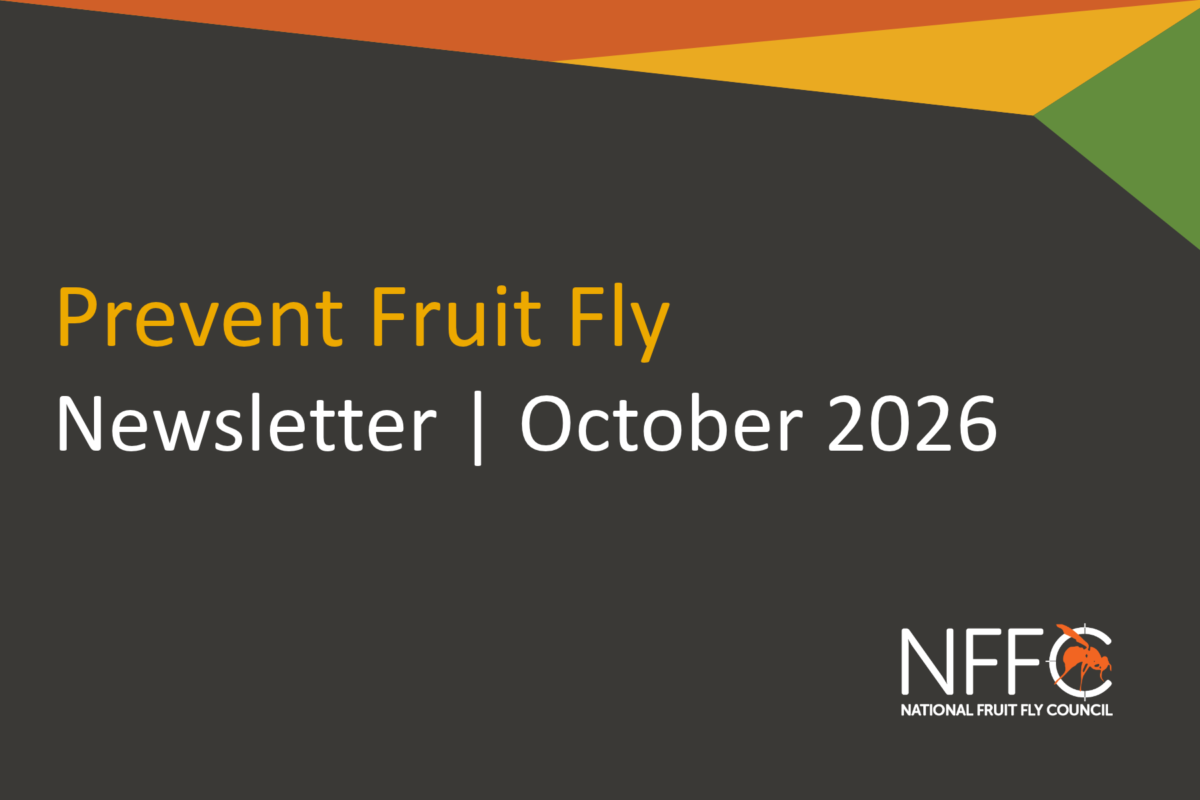 Prevent Fruit Fly Newsletter – October 2026 image